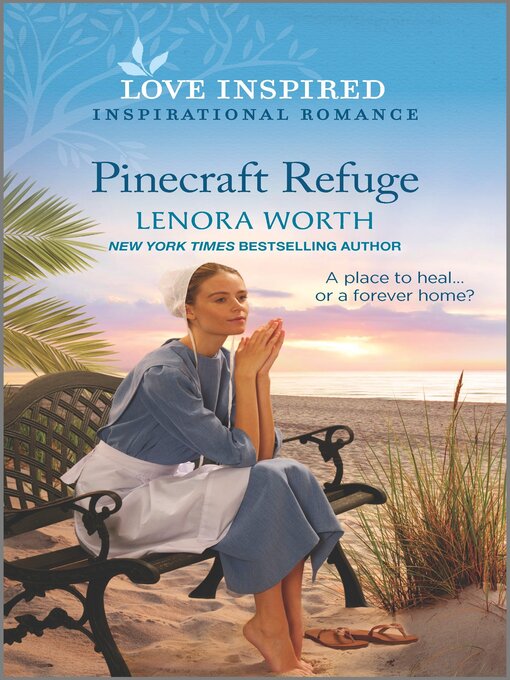 Title details for Pinecraft Refuge by Lenora Worth - Available